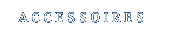 ACCESSOIRES